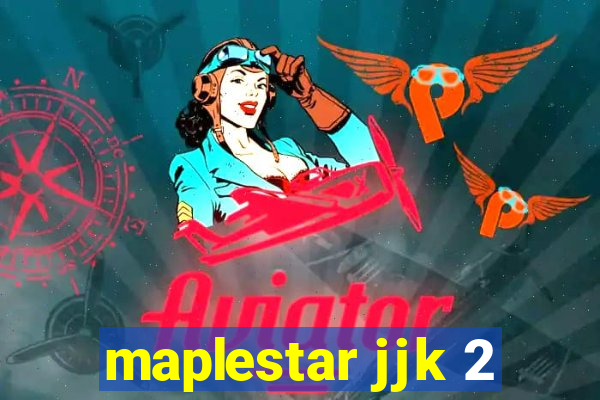 maplestar jjk 2